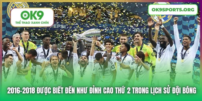2016-2018 được biết đến như đỉnh cao thứ 2 trong lịch sử đội bóng