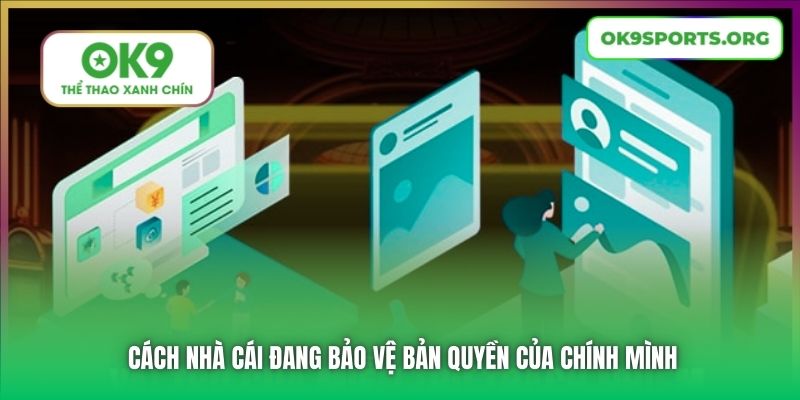 Cách nhà cái đang bảo vệ bản quyền của chính mình