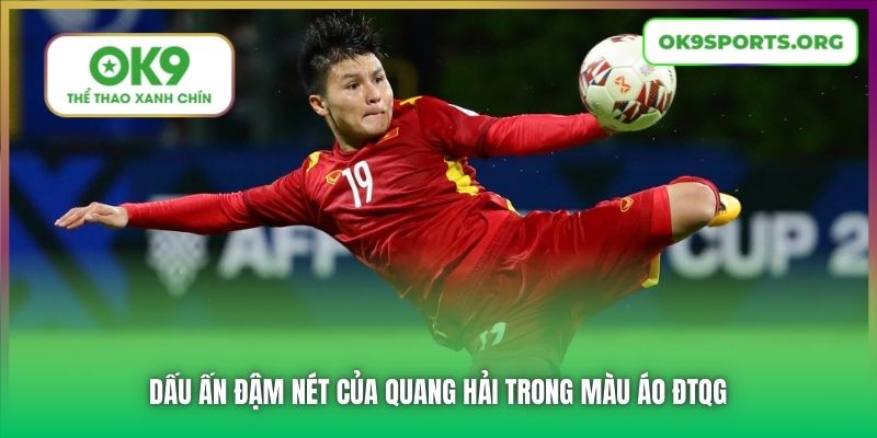Dấu ấn đậm nét của Quang Hải trong màu áo ĐTQG