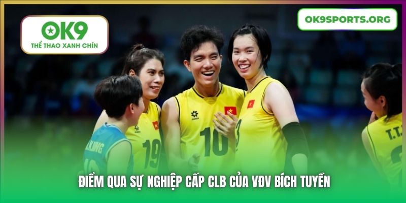 Điểm qua sự nghiệp cấp CLB của VĐV Bích Tuyền