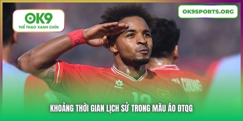 Khoảng thời gian lịch sử trong màu áo ĐTQG
