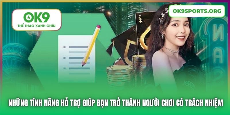 Những tính năng hỗ trợ giúp bạn trở thành người chơi có trách nhiệm