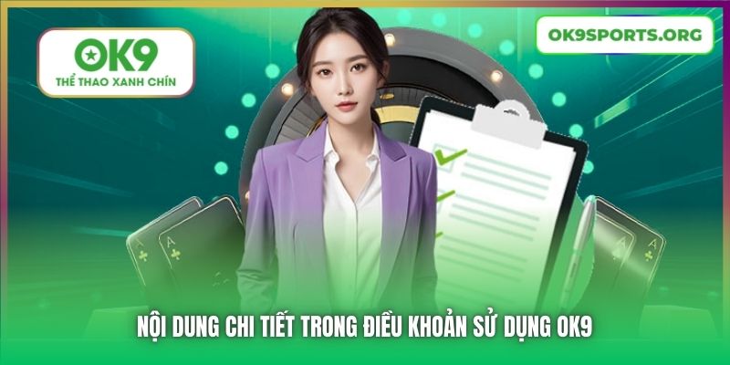 Nội dung chi tiết trong Điều khoản Sử dụng OK9