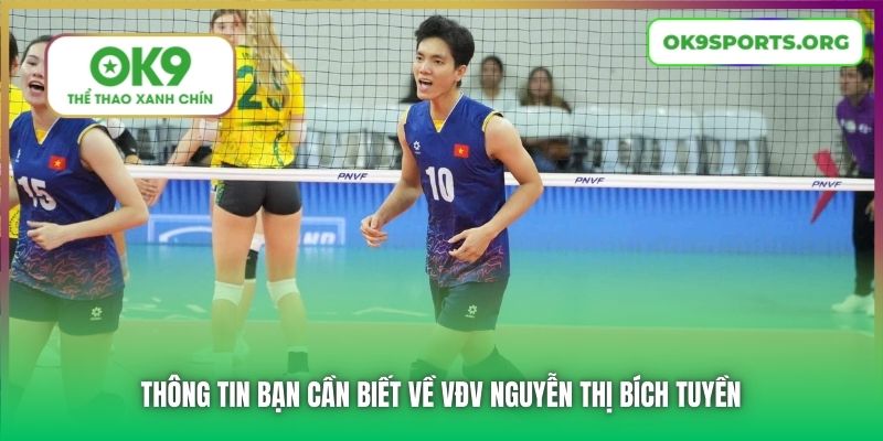 Thông tin bạn cần biết về VĐV Nguyễn Thị Bích Tuyền